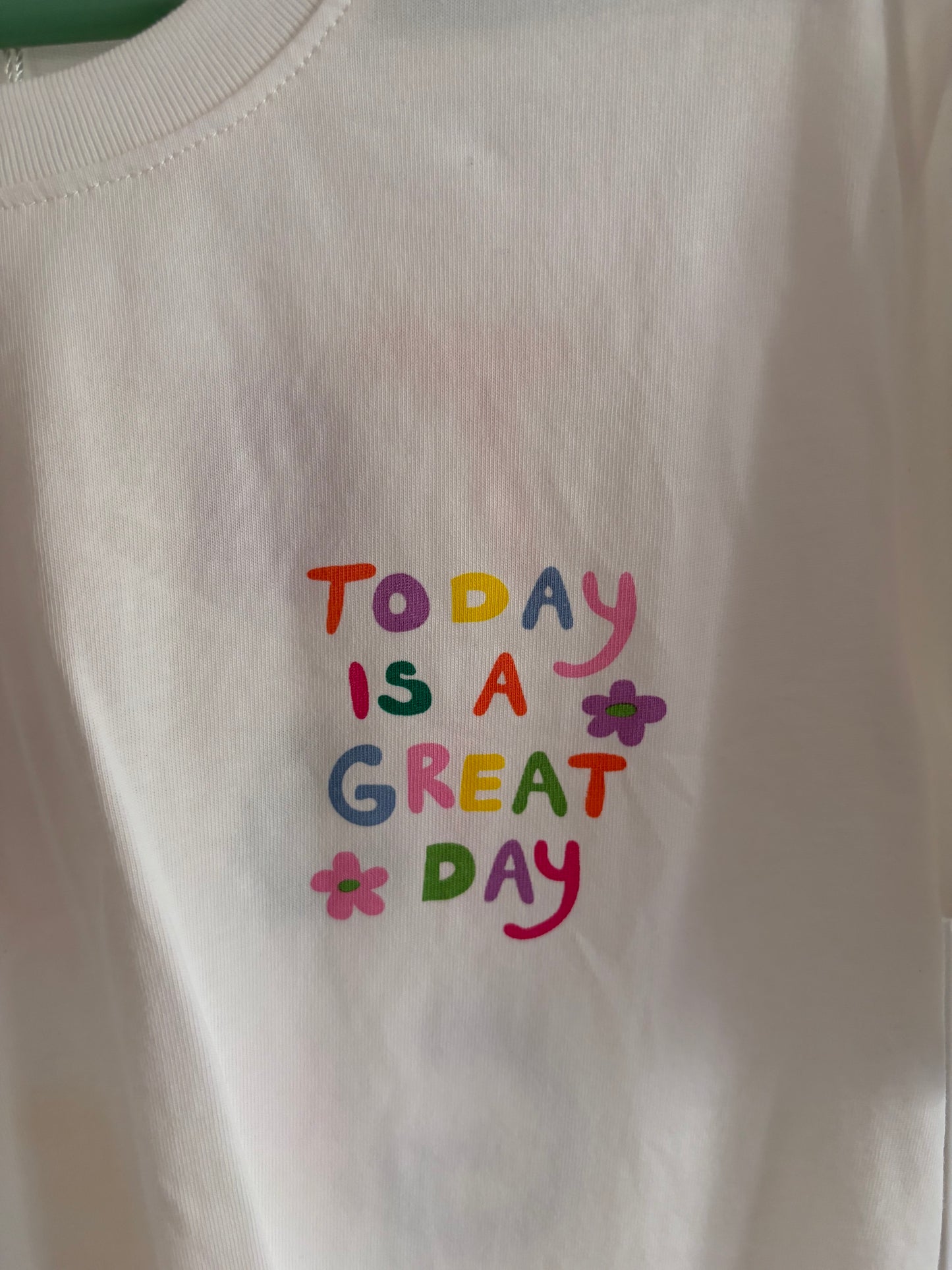 Tee-shirt blanc « today is a great day »